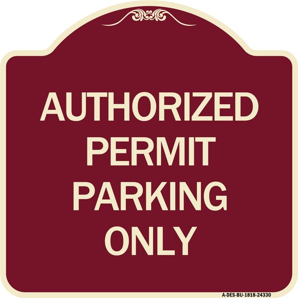 Signmission Authorized Permit Parking Only Heavy-Gauge Aluminum Architectural Sign, 18" x 18", BU-1818-24330 A-DES-BU-1818-24330 - main